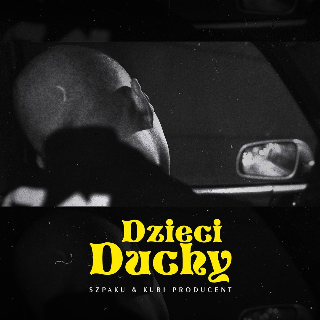 Szpaku & Kubi Producent | DZIECI DUCHY / SINGIEL
